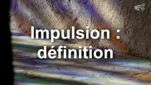 Impulsion : définition