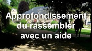 Approfondissement du rassembler   avec un aide