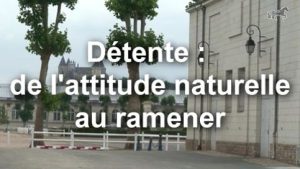 Détente : de l'attitude naturelle au ramener