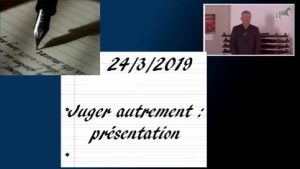 24/3/2019 - Juger autrement : présentation