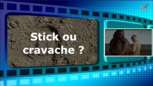 Stick ou cravache ?